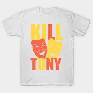 Kill Tony Comedy Happy & Sad Masks - Merch & Gifts T-Shirt